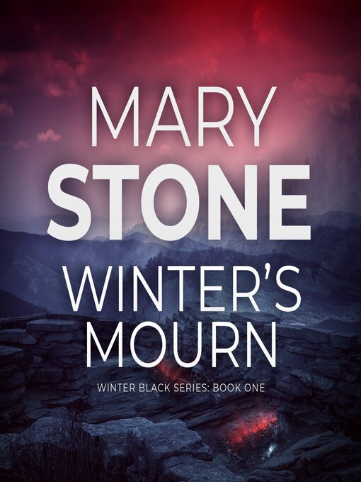 Title details for Winter's Mourn by Mary Stone - Available